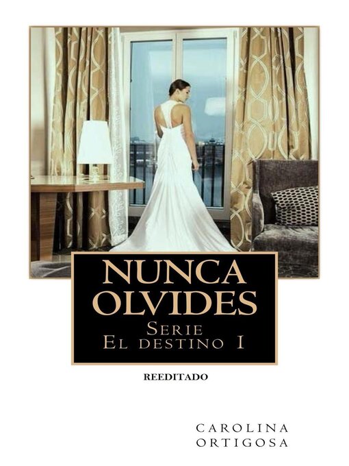 Title details for Nunca olvides by Carolina Ortigosa - Available
